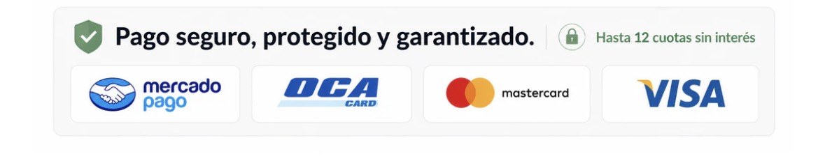 Pago seguro, protegido y garantizado. Hasta 12 cuotas sin interés. Aceptamos Mercado Pago, OCA, Mastercard y Visa.